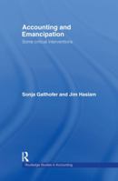 Accounting and Emancipation: Some Critical Interventions 1138965766 Book Cover