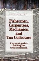 Fishermen, Carpenters, Mechanics and Tax Collectors 0692626026 Book Cover