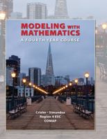 Modeling with Mathematics: A Fourth Year Course 1464117284 Book Cover
