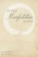 30 Day Manifestation Journal 1505231639 Book Cover