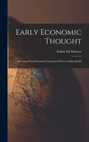 Early Economic Thought; Selections From Economic Literature Prior to Adam Smith 1013375688 Book Cover