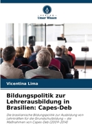 Bildungspolitik zur Lehrerausbildung in Brasilien: Capes-Deb (German Edition) 6209431941 Book Cover