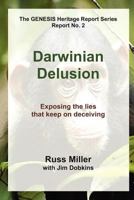 Darwinian Delusion 0943247969 Book Cover