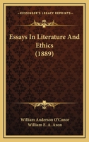 Essays in Literature and Ethics. Edited with a Biographical Introd. by Wlliam E.A. Axon 1015259006 Book Cover