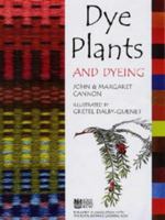 Dye Plants & Dyeing 071366374X Book Cover