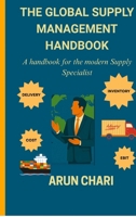 The Global Supply Management Handbook: A Handbook for the modern Supply Specialist B0FD3XWYS5 Book Cover
