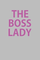 The Boss Lady: Blank College Ruled Lined Notebook Writing Journal 1661118526 Book Cover