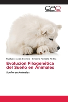 Evolucion Filogenética del Sueño en Animales: Sueño en Animales (Spanish Edition) 6139084016 Book Cover