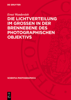 Die Lichtverteilung Im Grossen in Der Brennebene Des Photographischen Objektivs 3112705289 Book Cover