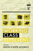 Working Class Represent 1935904728 Book Cover