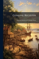 General Register Of The Society Of Colonial Wars... 1271424630 Book Cover