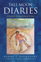 Tall Moon Diaries: A search for the sensitivity of the soul 1684864232 Book Cover