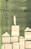 Teaching Teachers: Building a Quality School of Urban Education (Higher ed: Questions About the Purpose(S) of Colleges and Universities, 3) 0820449296 Book Cover