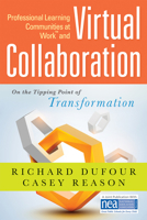 Professional Learning Communities at Work and Virtual Collaboration: On the Tipping Points of Transformation 1935542931 Book Cover