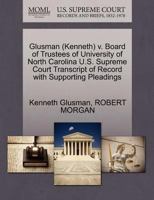 Glusman (Kenneth) v. Board of Trustees of University of North Carolina U.S. Supreme Court Transcript of Record with Supporting Pleadings 1270567101 Book Cover