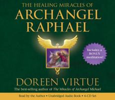 The Healing Miracles of Archangel Raphael 1401924727 Book Cover