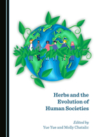 Herbs and the Evolution of Human Societies 1527579700 Book Cover