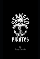 Seaweed Pirates B08X63FJQM Book Cover