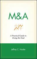 M & A: A Pratical Guide to Doing the Deal