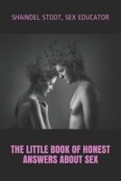 The Little Book of Honest Answers about Sex 1674376553 Book Cover