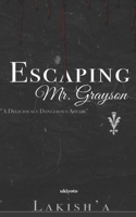 Escaping Mr. Grayson 9811493391 Book Cover