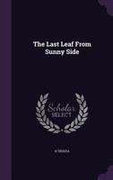 The Last Leaf from Sunny Side B01LZ53342 Book Cover