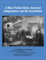 A More Perfect Union: American Independence and the Constitution (The Choices Program) 189130688X Book Cover