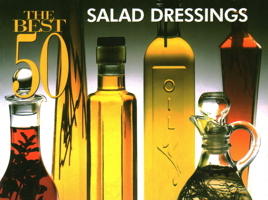 The Best 50 Salad Dressings (Best 50) 1558672117 Book Cover