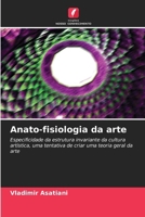 Anato-fisiologia da arte (Portuguese Edition) 6206912272 Book Cover