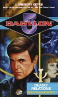 Deadly Relations: Bester Ascendant (Babylon 5: Saga of Psi Corps, #2) 0345427165 Book Cover