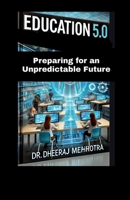 Education 5.0: Preparing for an Unpredictable Future B0DV5FG5HT Book Cover