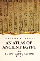 An Atlas of Ancient Egypt 1639236031 Book Cover