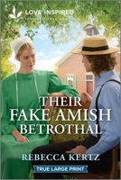 Their Fake Amish Betrothal: An Uplifting Inspirational Romance 1335937307 Book Cover