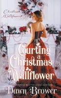Courting a Christmas Wallflower B0BJQQ28TF Book Cover