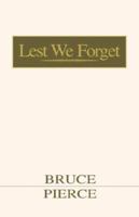 Lest We Forget 1456308963 Book Cover