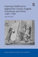 Framing Childhood in Eighteenth-Century English Periodicals and Prints, 1689-1789 1138265799 Book Cover