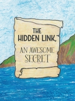 The Hidden Link, An Awesome Secret: God's Wisdom and Lucifer's Counterfeit in Genesis 1525575163 Book Cover