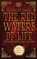 The Red Waters of Life: The Hidden Chronicles of Gorra Bois 1953839835 Book Cover