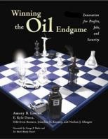 Winning the Oil Endgame: Innovation for Profits, Jobs and Security 1881071103 Book Cover