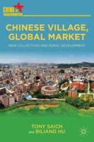 Chinese Village, Global Market: New Collectives and Rural Development 1137035145 Book Cover