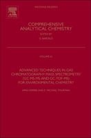 Advanced Techniques in Gas Chromatography-Mass Spectrometry (Gc-Ms-MS and Gc-Tof-Ms) for Environmental Chemistry: Volume 61 0444626239 Book Cover
