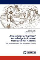 Assessment of Farmers' Knowledge to Prevent Occupational Hazards: Safe Pesticide Usage & Safe Dairy Animal Keeping 3845437510 Book Cover