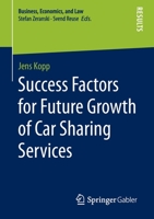 Success Factors for Future Growth of Car Sharing Services 365829888X Book Cover