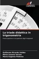 La triade didattica in trigonometria: Preoccupazione e occupazione degli insegnanti (Italian Edition) 6207625196 Book Cover