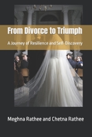 From Divorce to Triumph: A Journey of Resilience and Self-Discovery B0C7J7BPVM Book Cover