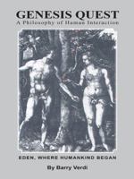 Genesis Quest: A Philosophical Examination of Human Interaction 1490837132 Book Cover