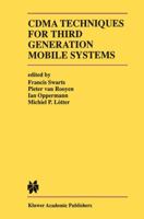 CDMA Techniques for Third Generation Mobile Systems (The Springer International Series in Engineering and Computer Science) 0792383605 Book Cover