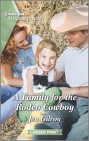 A Family for the Rodeo Cowboy: A Clean and Uplifting Romance 1335584951 Book Cover
