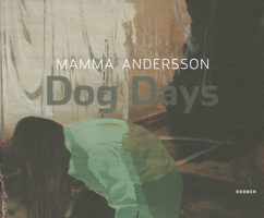 Mamma Andersson: Dog Days 3866786565 Book Cover