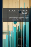 Report, Volume 19, Part 3... 127528776X Book Cover